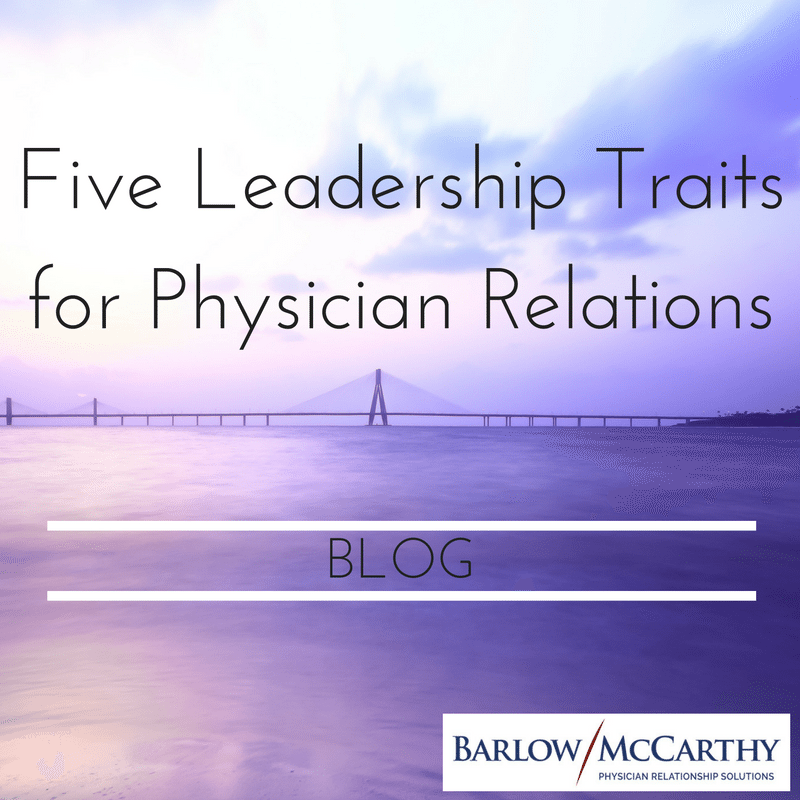five-leadership-traits-for-physician-relations-1