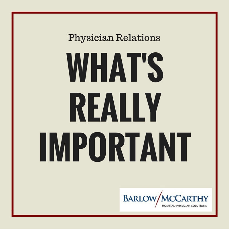 Physician Relations- What's Really Important