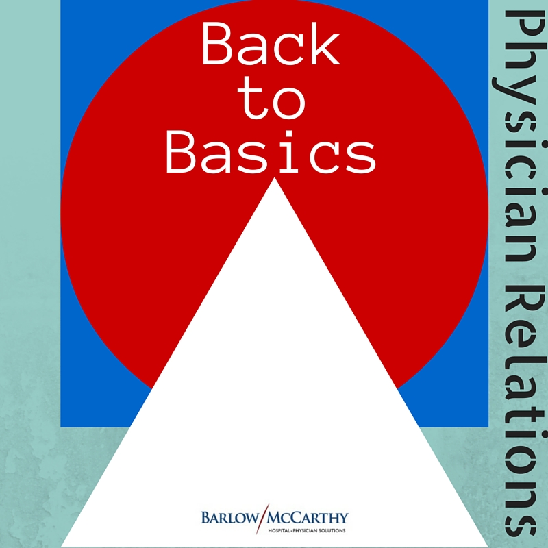 Physician Relations- back to basics