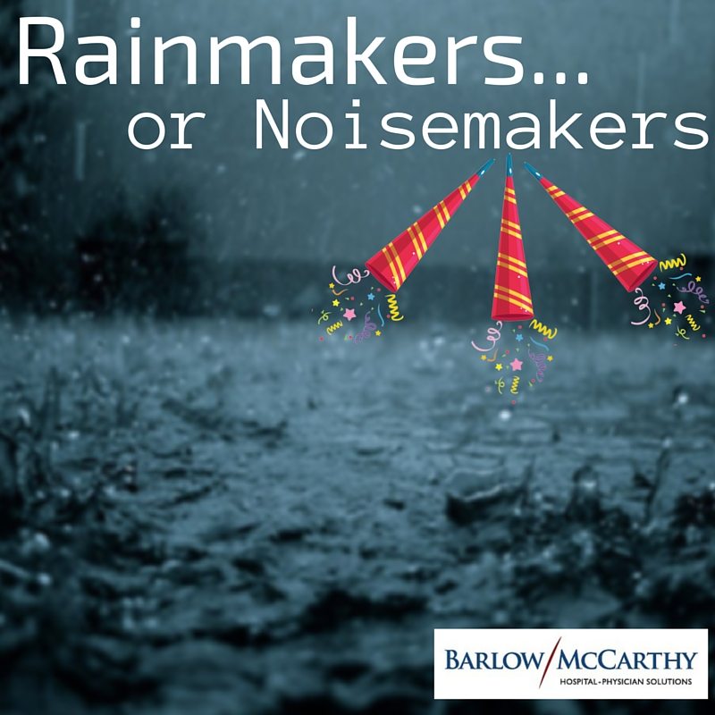Physician Relations Rainmakers... or noisemakers