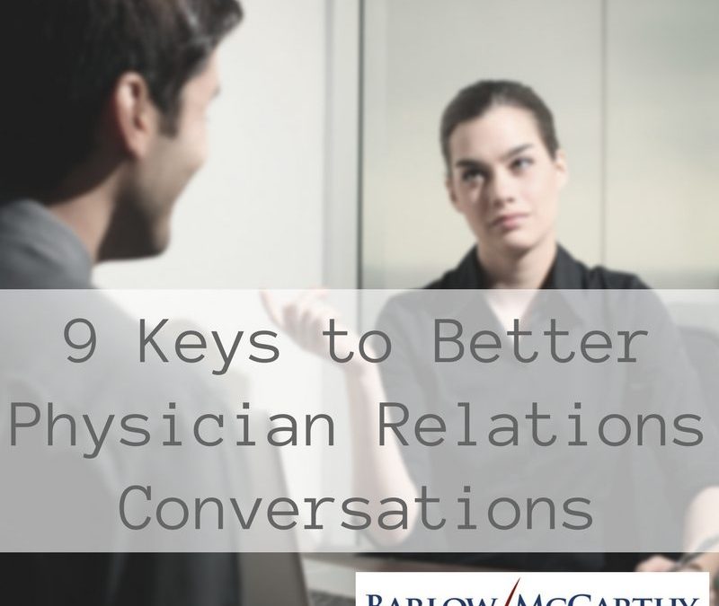 9 Keys to Better Physician Relations Conversations