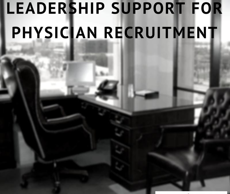 Leadership Support for Physician Recruitment