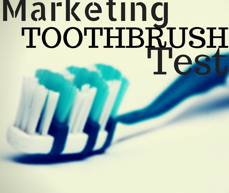 The Marketing Toothbrush Test