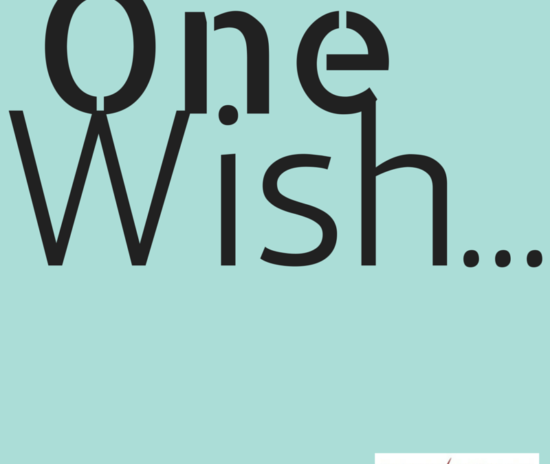 One Wish…