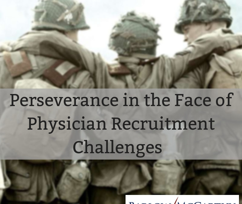 Perseverance in the Face of Physician Recruitment Challenges