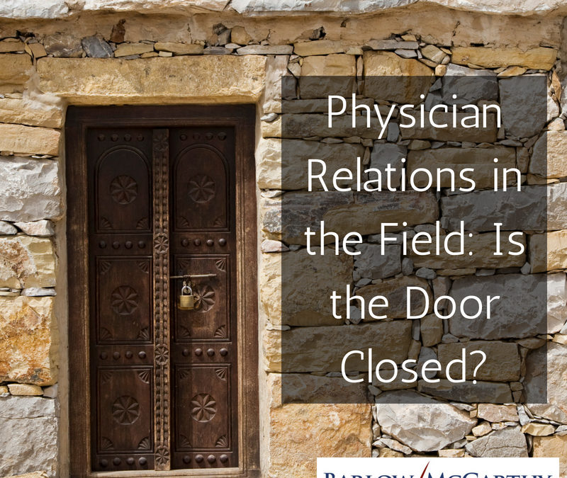 Physician Relations in the Field: Is the Door Closed?