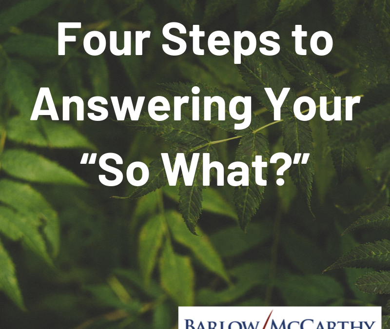 Four Steps to Answering Your “So What?”