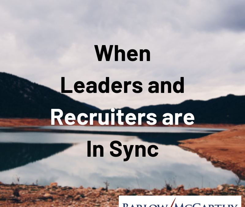 When Leaders and Recruiters are In Sync