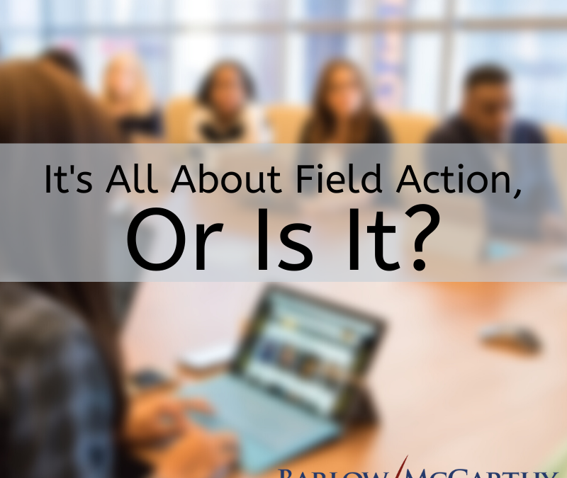 It’s All About Field Action, Or Is It?