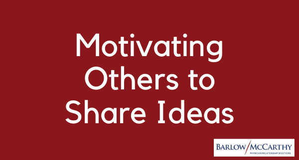 Motivating Others to Share Ideas
