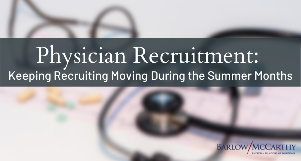 Keeping Recruiting Moving During the Summer Months