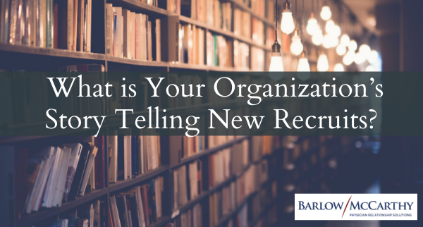 What is Your Organization’s Story Telling New Recruits?