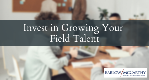 Invest in Growing Your Field Talent