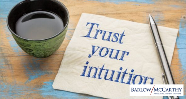 Physician Recruitment: Listening to Your Intuition
