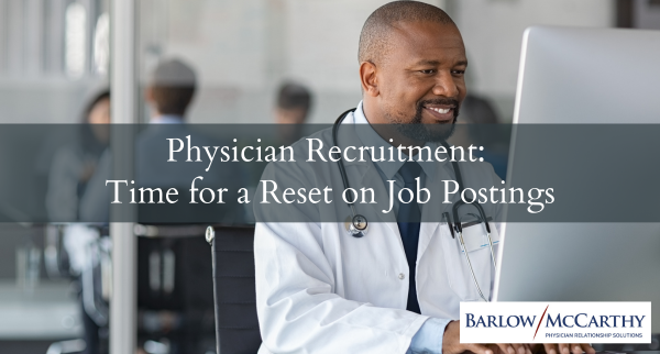 Physician Recruitment: Time for a Reset on Job Postings