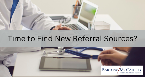 Time to Find New Referral Sources?